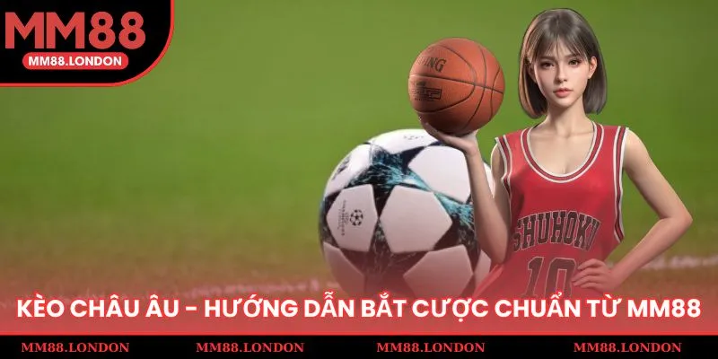 kèo châu âu
